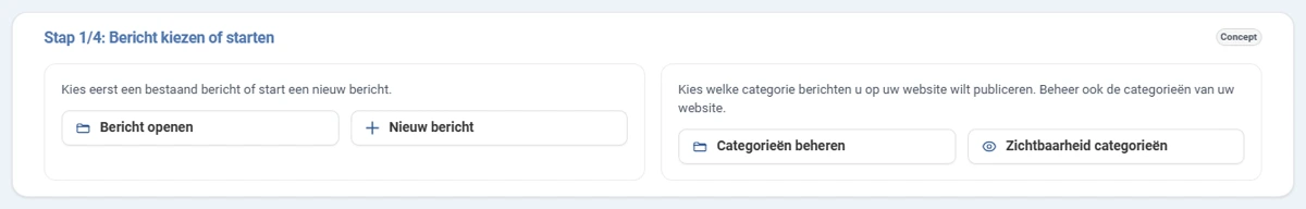 Stap 1/4: Bericht kiezen of starten bij een kantoor zonder WordPress website. Links de knoppen Bericht openen en Nieuw bericht. Rechts de tekst Kies welke categorie berichten u op uw website wilt publiceren. Beheer ook de categorieën van uw website, met daaronder de knoppen Categorieën beheren en Zichtbaarheid categorieën.