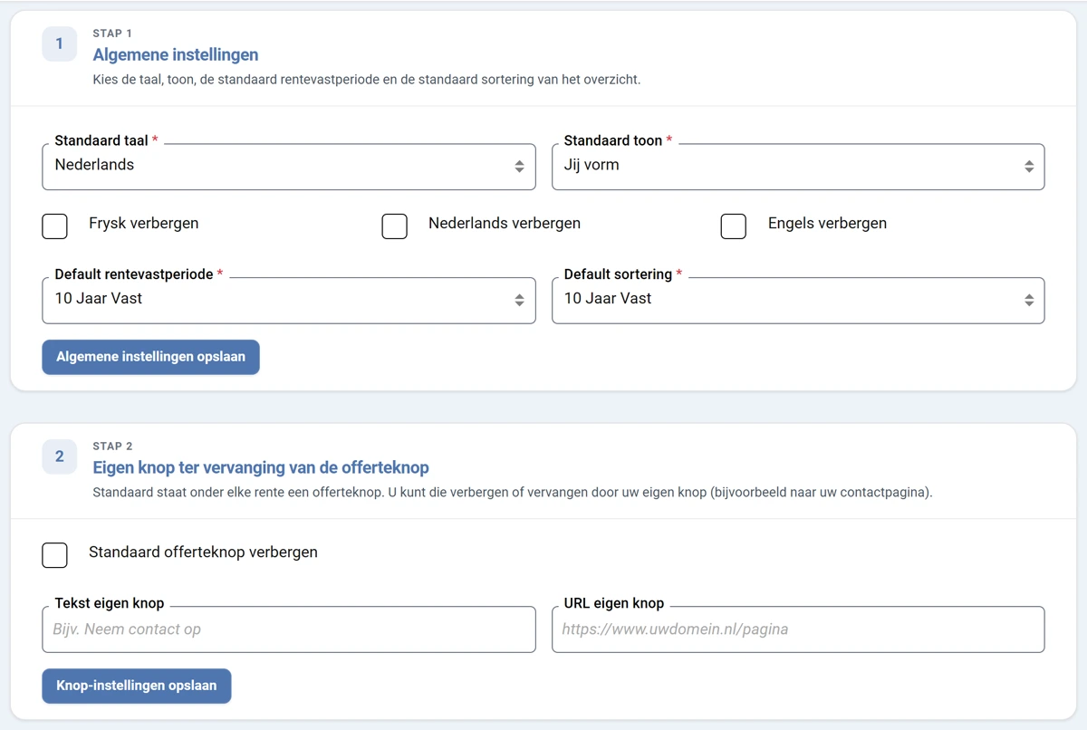 Het scherm Hypotheekrente overzicht. Stap 1 Algemene instellingen met de keuzelijsten Standaard taal, Standaard toon, Default rentevastperiode en Default sortering, plus drie vinkjes om een taal te verbergen. Stap 2 Eigen knop ter vervanging van de offerteknop met het vinkje Standaard offerteknop verbergen en de velden Tekst eigen knop en URL eigen knop.