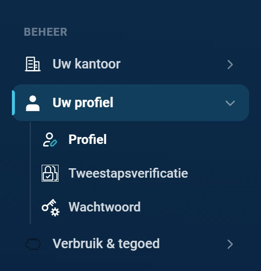 Het deel van het menu onder de kop BEHEER. Daar staan Uw kantoor, Uw profiel en Verbruik en tegoed. Uw profiel is opengeklapt en lichter gekleurd, met daaronder de drie onderdelen Profiel, Tweestapsverificatie en Wachtwoord.